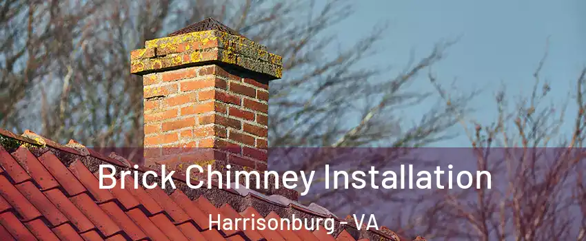 Brick Chimney Installation Harrisonburg - VA