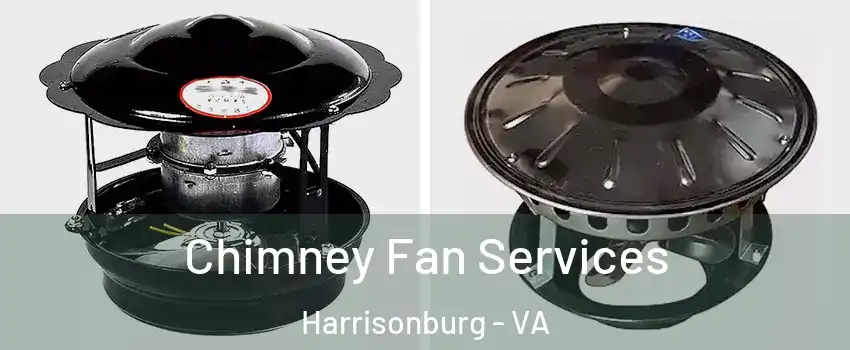  Chimney Fan Services Harrisonburg - VA