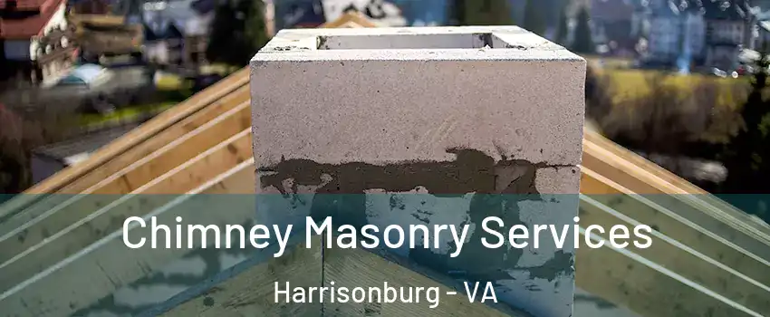  Chimney Masonry Services Harrisonburg - VA