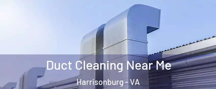  Duct Cleaning Near Me Harrisonburg - VA