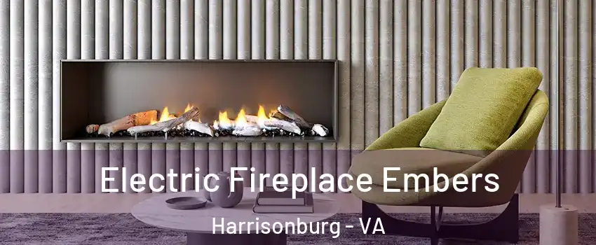  Electric Fireplace Embers Harrisonburg - VA