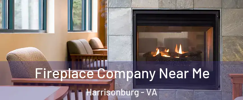  Fireplace Company Near Me Harrisonburg - VA