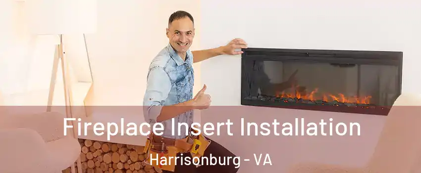  Fireplace Insert Installation Harrisonburg - VA