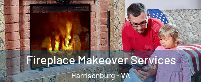  Fireplace Makeover Services Harrisonburg - VA
