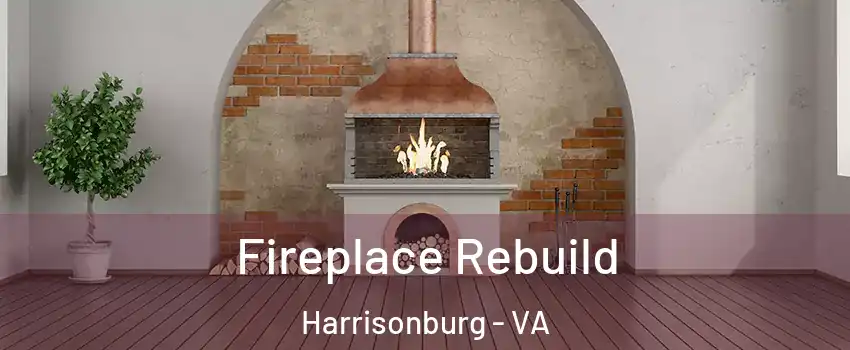  Fireplace Rebuild Harrisonburg - VA