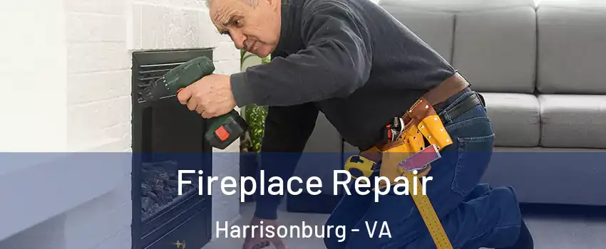  Fireplace Repair Harrisonburg - VA