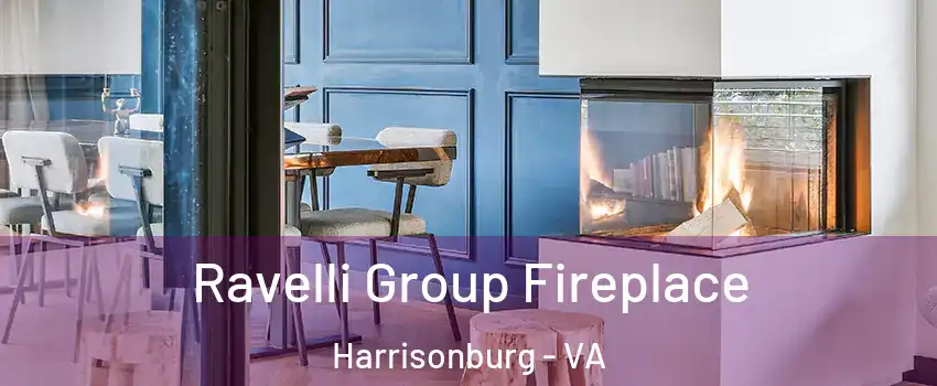  Ravelli Group Fireplace Harrisonburg - VA