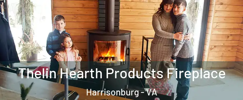  Thelin Hearth Products Fireplace Harrisonburg - VA