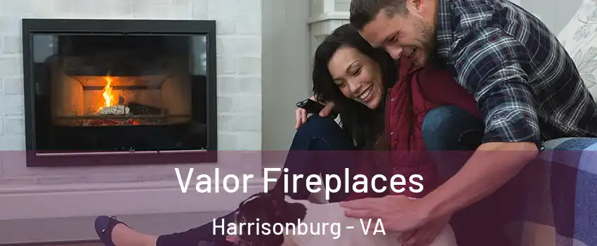  Valor Fireplaces Harrisonburg - VA
