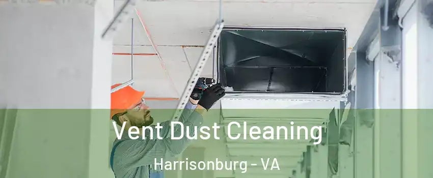  Vent Dust Cleaning Harrisonburg - VA