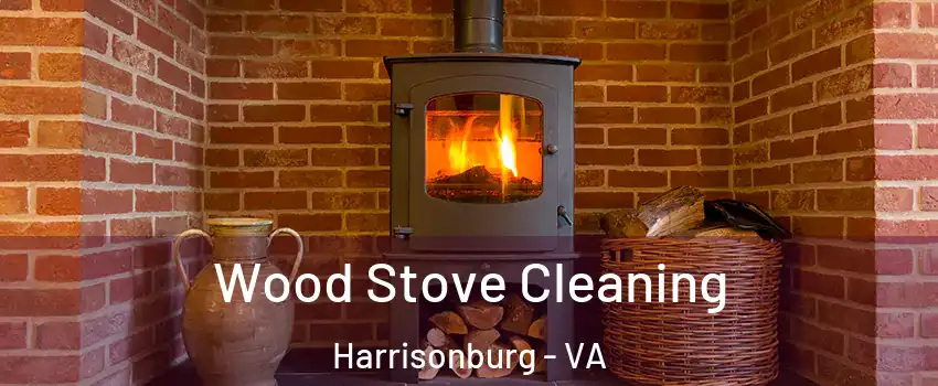  Wood Stove Cleaning Harrisonburg - VA